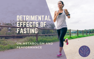 detrimental effects on fasting
